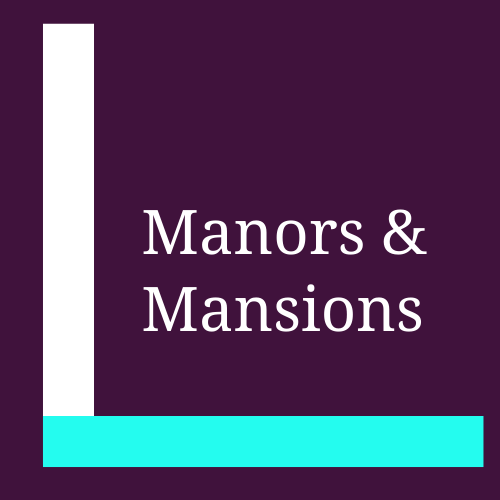 Manors and Mansions